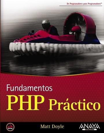 PHP PRACTICO | 9788441526891 | DOYLE, MATT | Llibreria Aqualata | Comprar libros en catalán y castellano online | Comprar libros Igualada