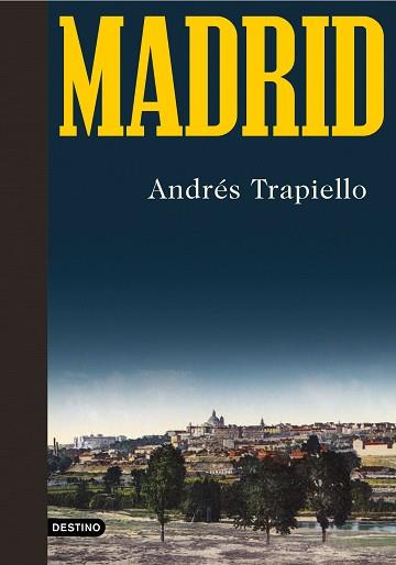 MADRID | 9788423358199 | TRAPIELLO, ANDRÉS | Llibreria Aqualata | Comprar libros en catalán y castellano online | Comprar libros Igualada