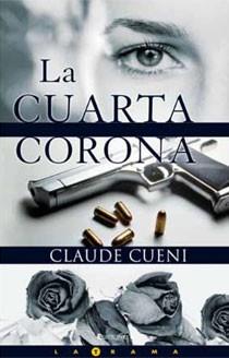 CUARTA CORONA, LA (LA TRAMA) - NEGRA | 9788466626378 | CUENI, CLAUDE | Llibreria Aqualata | Comprar llibres en català i castellà online | Comprar llibres Igualada