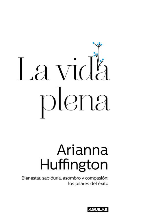 VIDA PLENA, LA | 9788403014602 | HUFFINGTON, ARIANNA | Llibreria Aqualata | Comprar libros en catalán y castellano online | Comprar libros Igualada