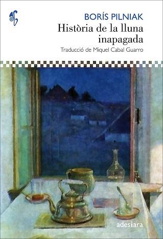 HISTÒRIA DE LA LLUNA INAPAGADA | 9788416948482 | PILNIAK, BORÍS | Llibreria Aqualata | Comprar llibres en català i castellà online | Comprar llibres Igualada