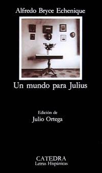 MUNDO PARA JULIUS, UN | 9788437611914 | ALFREDO BRYCE | Llibreria Aqualata | Comprar llibres en català i castellà online | Comprar llibres Igualada