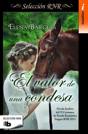 VALOR DE UNA CONDESA, EL (SELECCIÓN RNR) | 9788490702826 | BARGUES, ELENA | Llibreria Aqualata | Comprar llibres en català i castellà online | Comprar llibres Igualada