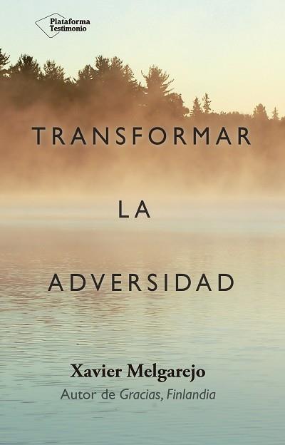 TRANSFORMAR LA ADVERSIDAD | 9788416820948 | MELGAREJO DRAPER, XAVIER | Llibreria Aqualata | Comprar llibres en català i castellà online | Comprar llibres Igualada