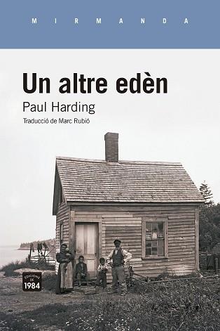 UN ALTRE EDÈN | 9788418858802 | HARDING, PAUL | Llibreria Aqualata | Comprar llibres en català i castellà online | Comprar llibres Igualada