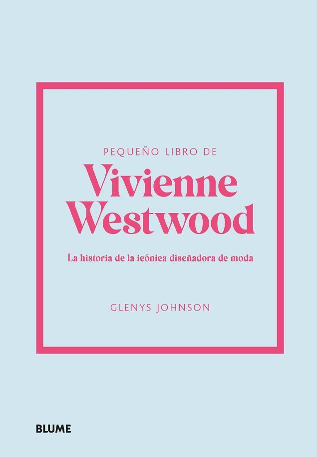 PEQUEÑO LIBRO DE VIVIENNE WESTWOOD | 9788410048515 | JOHNSON, GLENYS | Llibreria Aqualata | Comprar llibres en català i castellà online | Comprar llibres Igualada