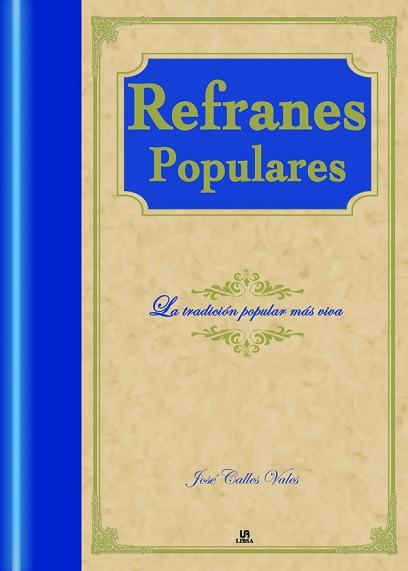 REFRANES POPULARES | 9788466217866 | CALLES VALES, JOSE (ED.) | Llibreria Aqualata | Comprar llibres en català i castellà online | Comprar llibres Igualada