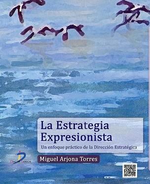ESTRATEGIA EXPRESIONISTA, LA | 9788499694511 | ARJONA TORRES, MIGUEL | Llibreria Aqualata | Comprar llibres en català i castellà online | Comprar llibres Igualada