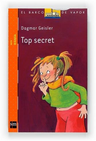 TOP SECRET (B.V. NARANJA 2) | 9788467547993 | GEISLER, DAGMAR | Llibreria Aqualata | Comprar llibres en català i castellà online | Comprar llibres Igualada