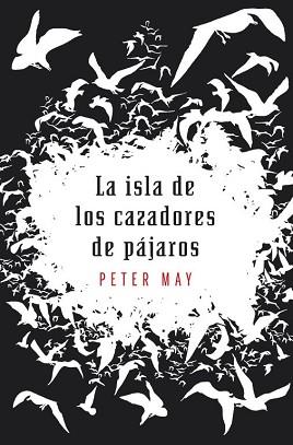 ISLA DE LOS CAZADORES DE PAJAROS, LA | 9788425345494 | MAY, PETER | Llibreria Aqualata | Comprar libros en catalán y castellano online | Comprar libros Igualada