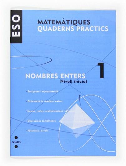 MATEMATIQUES QUADERNS PRACTICS NOMBRES ENTERS 1 | 9788466116695 | ARÉVALO, RAFAELA/MARRASÉ PEÑA, JOSEP MANEL/ALCAIDE GUINDO, FERNANDO/ORENGO VALVERDE, JOSÉ JAVIER/GAR | Llibreria Aqualata | Comprar llibres en català i castellà online | Comprar llibres Igualada