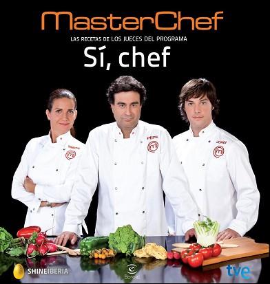 SÍ, CHEF. MASTERCHEF | 9788467039597 | MASTERCHEF / CR TVE | Llibreria Aqualata | Comprar llibres en català i castellà online | Comprar llibres Igualada