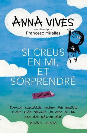 SI CREUS EN MI, ET SORPRENDRÉ | 9788499309637 | VIVES,  ANNA / MIRALLES CONTIJOCH, FRANCESC  | Llibreria Aqualata | Comprar libros en catalán y castellano online | Comprar libros Igualada