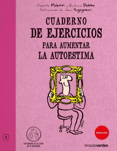 CUADERNO DE EJERCICIOS PARA AUMENTAR LA AUTOESTIMA | 9788492716272 | POLETTI, ROSETTE | Llibreria Aqualata | Comprar llibres en català i castellà online | Comprar llibres Igualada