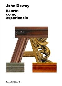 ARTE COMO EXPERIENCIA, EL | 9788449321184 | DEWEY, JOHN | Llibreria Aqualata | Comprar llibres en català i castellà online | Comprar llibres Igualada