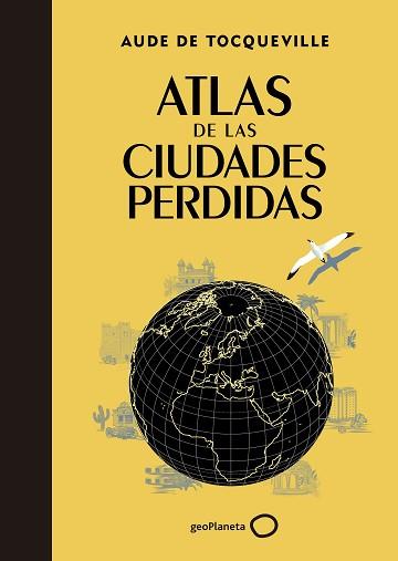 ATLAS DE LAS CIUDADES PERDIDAS | 9788408145325 | DE TOCQUEVILLE, AUDE | Llibreria Aqualata | Comprar llibres en català i castellà online | Comprar llibres Igualada