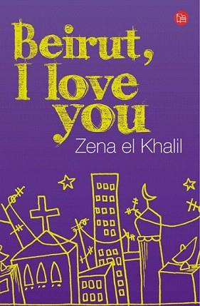 BEIRUT, I LOVE YOU (PL LINA S/N) | 9788466323246 | EL KHALIL, ZENA | Llibreria Aqualata | Comprar libros en catalán y castellano online | Comprar libros Igualada