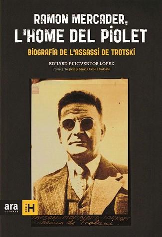 RAMON MERCADER, L'HOME DEL PIOLET | 9788415642879 | PUIGVENTÓS I LÓPEZ, EDUARD | Llibreria Aqualata | Comprar llibres en català i castellà online | Comprar llibres Igualada