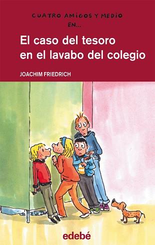 CASO DEL TESORO EN EL LAVABO DEL COLEGIO, EL | 9788468307268 | FRIEDRICH, JOACHIM | Llibreria Aqualata | Comprar libros en catalán y castellano online | Comprar libros Igualada