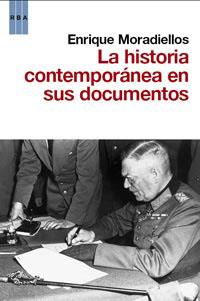 HISTORIA CONTEMPORANEA EN DOCUMENTOS, LA | 9788490060391 | MORADIELLOS, ENRIQUE | Llibreria Aqualata | Comprar llibres en català i castellà online | Comprar llibres Igualada