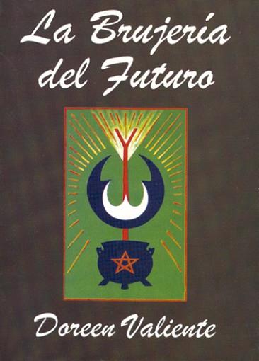 BRUJERIA DEL FUTURO, LA | 9788495593153 | VALIENTE, DOREEN | Llibreria Aqualata | Comprar llibres en català i castellà online | Comprar llibres Igualada