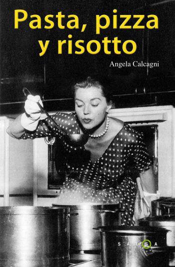 PASTA, PIZZA Y RISOTTO | 9788496599970 | CALCAGNI, ANGELA | Llibreria Aqualata | Comprar llibres en català i castellà online | Comprar llibres Igualada