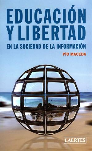 EDUCACION Y LIBERTAD EN LA SOCIEDAD DE LA INFORMACION | 9788475845883 | MACEDA, PIO | Llibreria Aqualata | Comprar libros en catalán y castellano online | Comprar libros Igualada