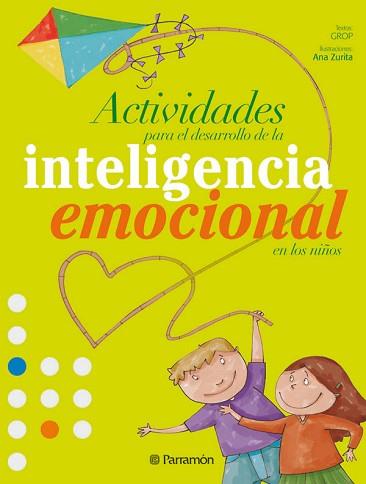 ACTIVIDADES PARA EL DESARROLLO DE LA INTELIGENCIA EMOCIONAL | 9788434233997 | GROP - GRUP DE RECERCA EN ORIENTACIÓ PSICOPEDAGÒGI/ZURITA, ANA/CUADRADO BONILLA, MONTSERRAT/FILELLA, | Llibreria Aqualata | Comprar llibres en català i castellà online | Comprar llibres Igualada