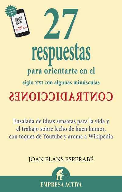 27 RESPUESTAS PARA ORIENTARSE EN EL SIGLO XXI CON ALGUNAS MINUSCULAS | 9788492452989 | PLANS ESPERABÉ, JOAN | Llibreria Aqualata | Comprar llibres en català i castellà online | Comprar llibres Igualada