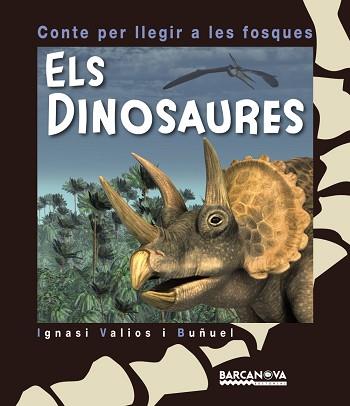 DINOSAURES, ELS (CONTES PER LLEGIR A LES FOSQUES) | 9788448933968 | VALIOS I BUÑUEL, IGNASI | Llibreria Aqualata | Comprar libros en catalán y castellano online | Comprar libros Igualada