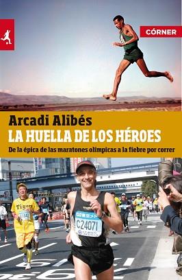 HUELLA DE LOS HÉROES, LA | 9788415242314 | ALIBÉS, ARCADI | Llibreria Aqualata | Comprar llibres en català i castellà online | Comprar llibres Igualada