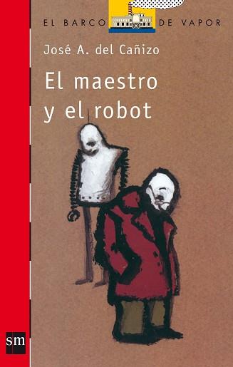 MAESTRO Y EL ROBOT, EL | 9788434812444 | Cañizo, José Antonio de | Llibreria Aqualata | Comprar llibres en català i castellà online | Comprar llibres Igualada