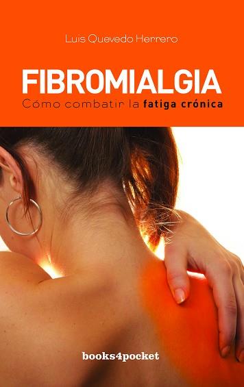 FIBROMIALGIA. COMO COMBATIR LA FATIGA CRONICA | 9788492516841 | QUEVEDO HERRERO, LUIS | Llibreria Aqualata | Comprar libros en catalán y castellano online | Comprar libros Igualada