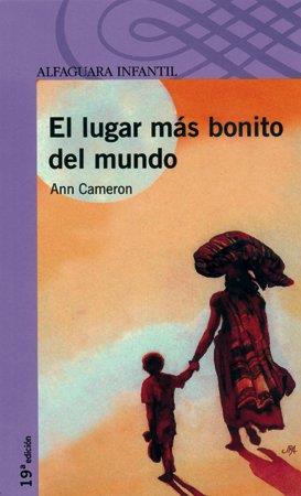 LUGAR MAS BONITO DEL MUNDO, EL (PROXIMA PARADA 8 AÑOS) | 9788420464749 | CAMERON, ANN | Llibreria Aqualata | Comprar llibres en català i castellà online | Comprar llibres Igualada