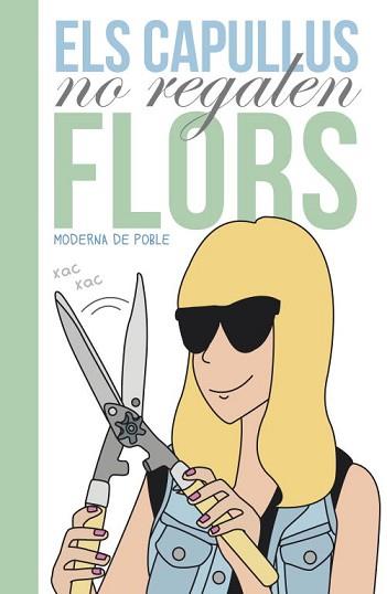 CAPULLUS NO REGALEN FLORS, ELS | 9788401388620 | MODERNA DE POBLE | Llibreria Aqualata | Comprar llibres en català i castellà online | Comprar llibres Igualada