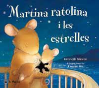 MARTINA RATOLINA I LES ESTRELLES (LA MAGRANA) | 9788427293335 | STEVEN, KENNETH | Llibreria Aqualata | Comprar libros en catalán y castellano online | Comprar libros Igualada