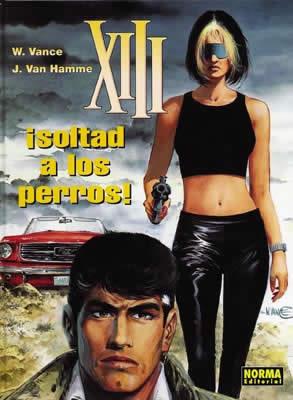 XIII 15. SOLTAD A LOS PERROS | 9788484316268 | VANCE, W. / VAN HAMME, J. | Llibreria Aqualata | Comprar libros en catalán y castellano online | Comprar libros Igualada