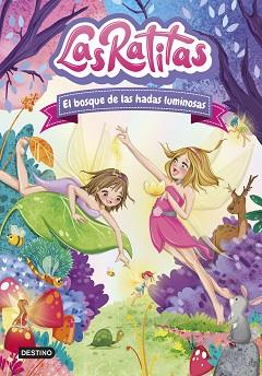 RATITAS 8, LAS. EL BOSQUE DE LAS HADAS LUMINOSAS | 9788408253761 | LAS RATITAS | Llibreria Aqualata | Comprar libros en catalán y castellano online | Comprar libros Igualada