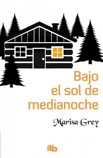 BAJO EL SOL DE MEDIANOCHE | 9788490703281 | GREY, MARISA | Llibreria Aqualata | Comprar llibres en català i castellà online | Comprar llibres Igualada