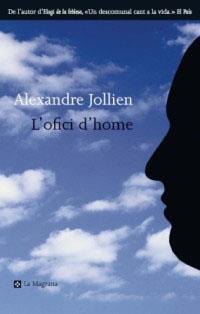 OFICI D'HOME, L' (ORIGENS 72) | 9788482644417 | JOLLIEN, ALEXANDRE | Llibreria Aqualata | Comprar libros en catalán y castellano online | Comprar libros Igualada