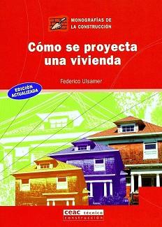 COMO SE PROYECTA UNA VIVIENDA (MONOGRAFIAS DE LA CONSTRU 31) | 9788432912733 | ULSAMER, FEDERICO | Llibreria Aqualata | Comprar libros en catalán y castellano online | Comprar libros Igualada