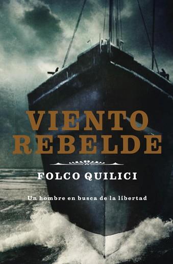 VIENTO REBELDE | 9788401337574 | QUILICI, FOLCO | Llibreria Aqualata | Comprar libros en catalán y castellano online | Comprar libros Igualada