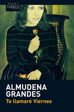 TE LLAMARE VIERNES (MAXI TUSQUETS 1/9>) | 9788483835678 | GRANDES, ALMUDENA | Llibreria Aqualata | Comprar llibres en català i castellà online | Comprar llibres Igualada