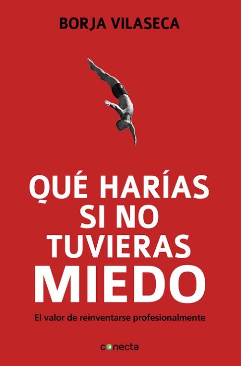 QUÉ HARÍAS SI NO TUVIERAS MIEDO | 9788415431282 | VILASECA,BORJA | Llibreria Aqualata | Comprar llibres en català i castellà online | Comprar llibres Igualada