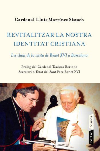 REVITALITZAR LA NOSTRA IDENTITAT CRISTIANA | 9788498091656 | MARTINEZ SISTACH, LLUIS | Llibreria Aqualata | Comprar llibres en català i castellà online | Comprar llibres Igualada