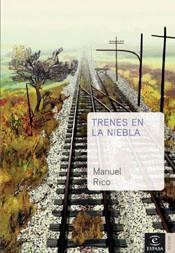 TRENES EN LA NIEBLA (AUTOR) | 9788467019360 | RICO, MANUEL | Llibreria Aqualata | Comprar libros en catalán y castellano online | Comprar libros Igualada