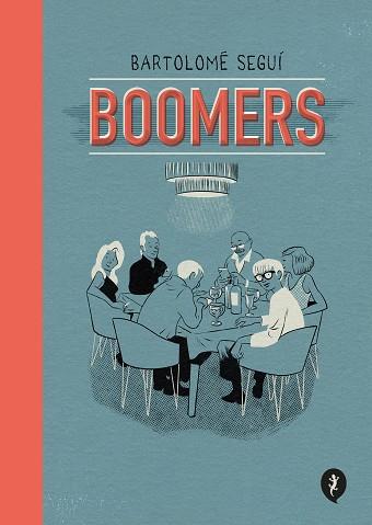 BOOMERS | 9788418621819 | SEGUÍ, BARTOLOMÉ | Llibreria Aqualata | Comprar llibres en català i castellà online | Comprar llibres Igualada