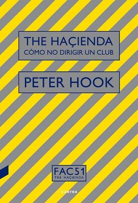 THE HAÇIENDA: CÓMO NO DIRIGIR UN CLUB | 9788494968440 | HOOK, PETER | Llibreria Aqualata | Comprar libros en catalán y castellano online | Comprar libros Igualada