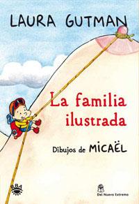 FAMILIA ILUSTRADA, LA | 9788492981328 | GUTMAN, LAURA / MICAEL | Llibreria Aqualata | Comprar llibres en català i castellà online | Comprar llibres Igualada