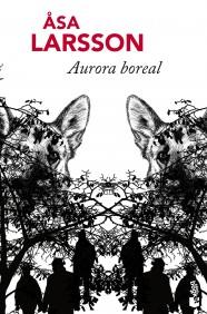 AURORA BOREAL | 9788432251160 | ÅSA LARSSON | Llibreria Aqualata | Comprar libros en catalán y castellano online | Comprar libros Igualada